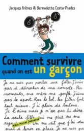Comment survivre quand on est un garçon ?
