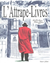 L'Attrape-Livres : Ou la vie très privée d'une maison d'édition