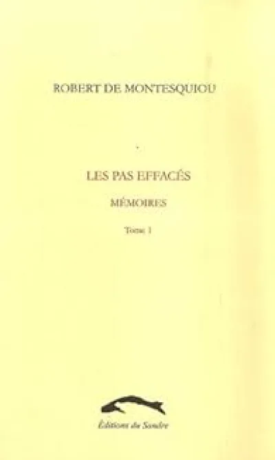 Les pas effacés : Mémoires (Tome 1)