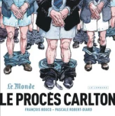 Le Procès Carlton - Tome 0 - Le Procès Carlton