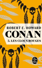 Conan, Intégrale 3 : Les clous rouges