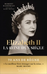 Elizabeth II - La reine d'un siècle, tome 1 : 1926-1992