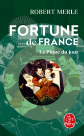 Fortune de France, tome 6 : La Pique du jour