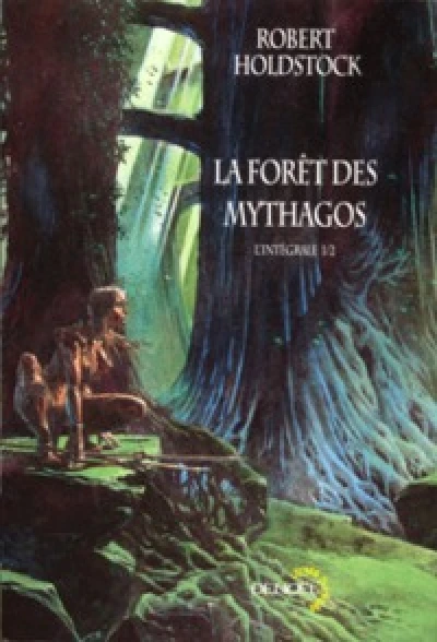 La Forêt des mythagos : Intégrale, tome 1(/2)