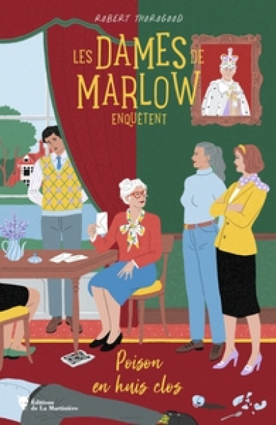 Les dames de Marlow enquêtent, tome 3 : Poison en huis clos