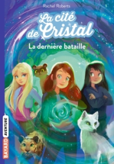 La cité de cristal, Tome 12: La dernière bataille