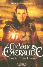 Les chevaliers d'Emeraude, tome 5 : L'île des lézards