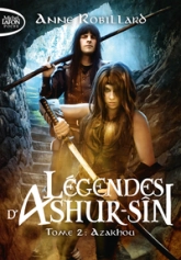 Les légendes d'Ashur-Sîn, tome 2 : Azakhou