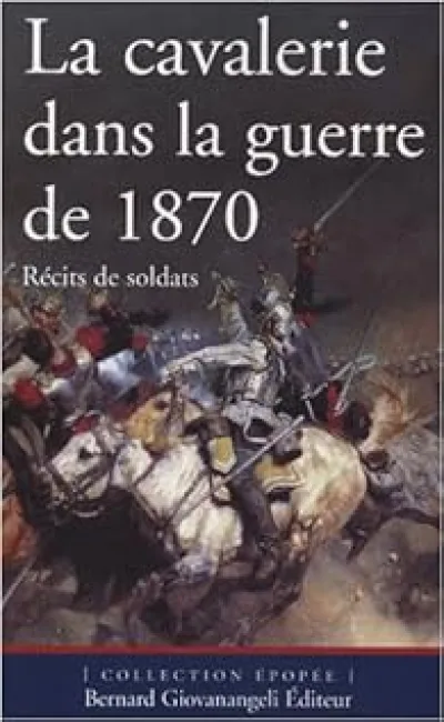 La cavalerie dans la guerre de 1870