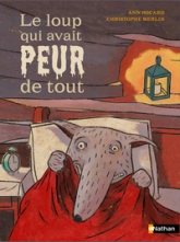 Le loup qui avait peur de tout - Roman Jeunesse et Humour - De 7 à 11 ans - Les aventures du loup le plus peureux
