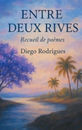 Entre deux rives: Recueil de poèmes