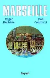 Marseille. 2600 ans d'histoire