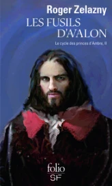 Le cycle des princes d'Ambre, tome 2 : Les fusils d'Avalon