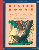Daniel Boone : Les aventures d'un chasseur américain parmi les Peaux-Rouges