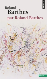 Roland Barthes, par Roland Barthes ((Réédition))