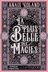 Court toujours - La plus belle des magies - Une romantasy féministe passionnante