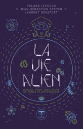 La vie Alien : Manuel pour construire un monde extraterrestre