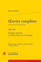 Oeuvres complètes. tome ix - critique musicale et autres textes sur la musique: CRITIQUE MUSICALE ET AUTRES TEXTES SUR LA MUSIQUE
