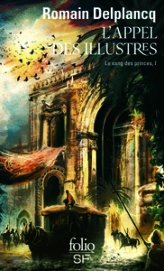Le sang des princes, tome 1 : L'Appel des Illustres