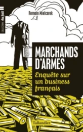 Marchands d'armes : Enquêtes sur un business français
