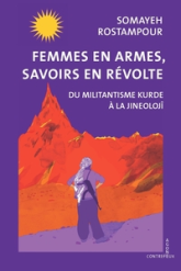 Femmes en armes, savoir en révolte: Du militantisme kurde à la Jineolojî