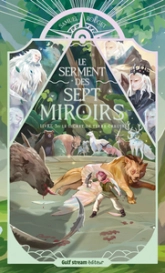 Le Serment des sept miroirs - Tome 3 Le Secret de terrecreuse