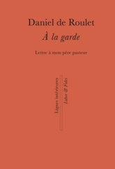 À la garde - Lettre à mon père pasteur