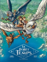 La Forêt du temps, tome 2 : Les envoyés sans retour