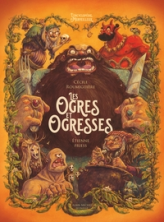 Ogres et Ogresses: L'Encyclopédie du Merveilleux - tome 6