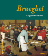 Brueghel : Le grand carnaval