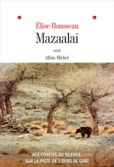 Mazaalai: Aux confins du silence, sur la piste de l'ours de Gobi