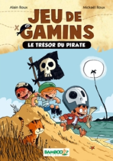 Jeu de gamins, Tome 1 : Le trésor du pirate