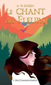 Le chant des fleurs, tome 1