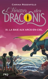 L'héritier des Draconis, tome 3 : La baie aux arcs-en-ciel