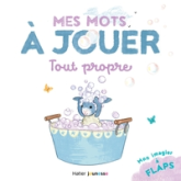 Mes mots à jouer : Tout propre