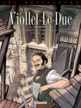 Les bâtisseurs, tome 1 : Viollet-le-Duc
