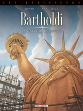 Les Bâtisseurs, tome 2 : Bartholdi, la Statue de la Liberté