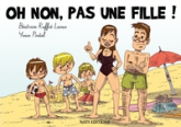 Oh Non, Pas une Fille !