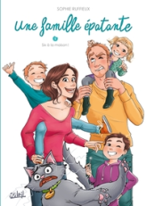 Une famille épatante, tome 1 : Six à la maison !