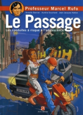 Le passage : Les conduites à risque
