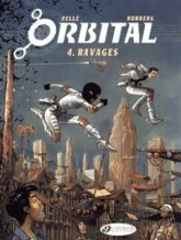 Orbital, Tome 4 : Ravages