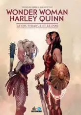 Wonder Woman/Harley Quinn - La Souffrance et le Don