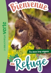 Bienvenue au refuge, tome 10 : Un ânon trop mignon