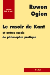Le Rasoir de Kant et autres essais de philosophie pratique