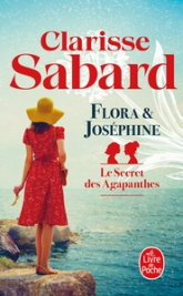 Le secret des Agapanthes, tome 1 : Flora & Joséphine