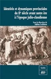 Identités et dynamiques provinciales du IIe siècle avant notre ère à l'époque julio-claudienne