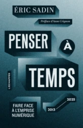 Penser à temps: Faire face à lemprise numérique