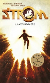 Strom, tome 3 : La 37è prophétie