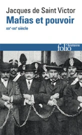 Mafias et pouvoir : XIXᵉ-XXIᵉ siècles