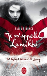 Je m'appelle Lumikki, tome 1 : Rouge comme le sang
